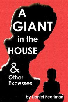 Paperback A Giant in the House & Other Excesses Book