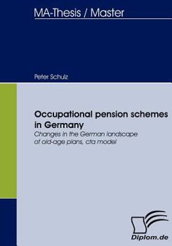 Paperback Occupational pension schemes in Germany: Changes in the German landscape of old-age plans, cta model Book