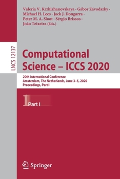 Paperback Computational Science - Iccs 2020: 20th International Conference, Amsterdam, the Netherlands, June 3-5, 2020, Proceedings, Part I Book