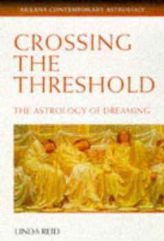 Paperback Crossing the Threshold: The Astrology of Dreaming Book