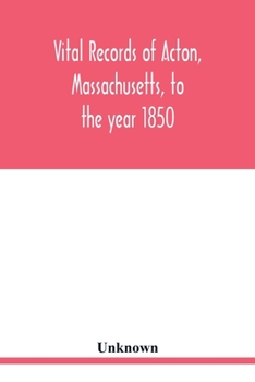 Paperback Vital records of Acton, Massachusetts, to the year 1850 Book