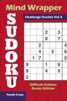Paperback Mind Wrapper Sudoku Challenge Puzzles Vol 3: Difficult Sudoku Books Edition Book