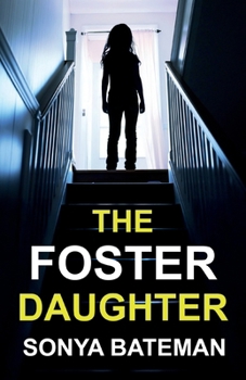 Paperback The Foster Daughter: An absolutely addictive and unputdownable psychological thriller Book