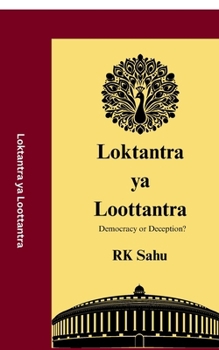 Paperback Loktantra ya Loottantra: Democracy or Deception? Book