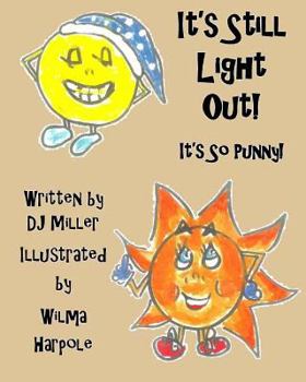 Paperback It's Still Light Out!: It's So Punny! Book
