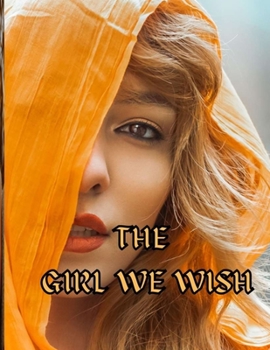 Paperback The Girl We Wish Book