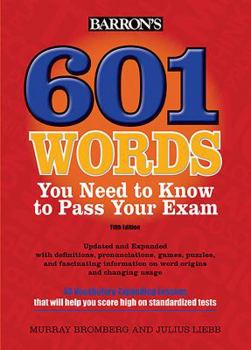 601 Words You Need to Know to Pass Your Exam (Barron's 601 Words You Need to Know to Pass Your Exam)