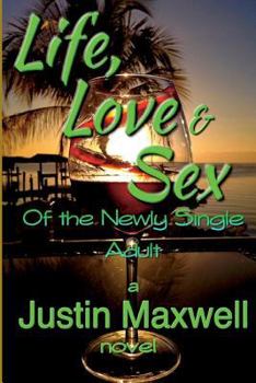 Paperback Life, Love & Sex of the Newly Single Adult Book