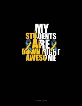 My Students Are Down Right Awesome: 4 Column Ledger