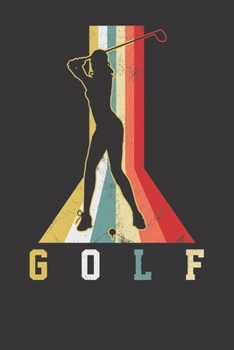 Notebook: Golf Girl Vintage Golfing Golf Girl Gift College Ruled 6x9 120 Pages