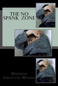 Paperback The No Spank Zone Book