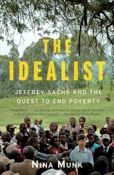 Paperback The Idealist: Jeffrey Sachs and the Quest to End Poverty Book