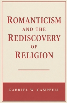 Paperback Romanticism and the Rediscovery of Religion Book