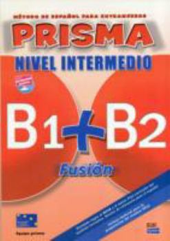 Paperback Prisma Fusión B1/B2 Intermedio Libro del Alumno + CD [With CDROM] Book