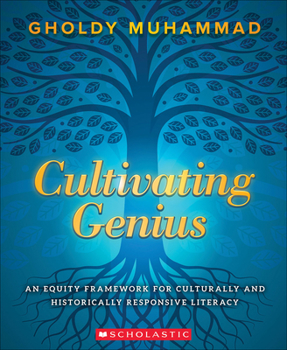 Cover for "Cultivating Genius: An Equity Framework for Culturally and Historically Responsive Literacy"