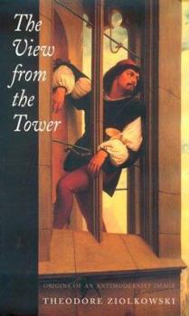 Hardcover The View from the Tower: Origins of an Antimodernist Image Book