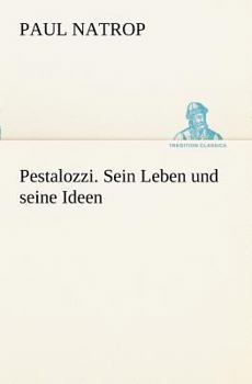 Paperback Pestalozzi. Sein Leben Und Seine Ideen [German] Book