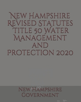 New Hampshire Revised Statutes Title 50 Water Management and Protection