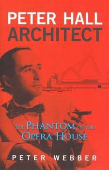 Paperback Peter Hall Architect : The phantom of the opera House Book