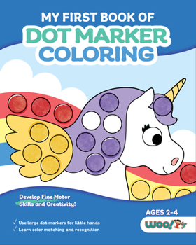 Paperback My First Book of Dot Marker Coloring: (Preschool Prep; Dot Marker Coloring Sheets with Turtles, Planets, and More) (Ages 2 - 4) Book