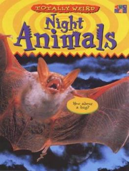 Paperback Totally Weird: Night Animals (Totally Weird) Book