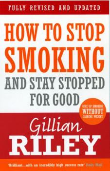 Paperback How to Stop Smoking and Stay Stopped for Good Book