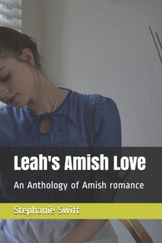 Paperback Leah's Amish Love: An Anthology of Amish romance Book