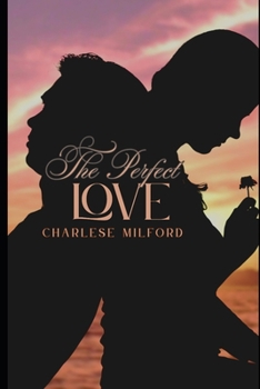 Paperback The Perfect Love: She Fell In Love With Her Work Book