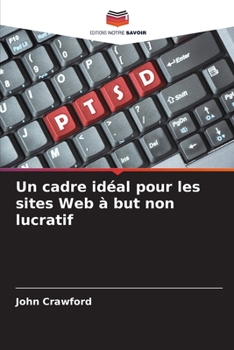 Paperback Un cadre idéal pour les sites Web à but non lucratif [French] Book