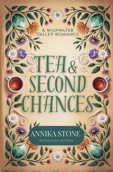 Tea & Second Chances (Wispwater Valley Romance)