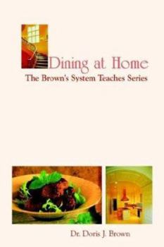 Paperback Dining at Home: The Brown's System Teaches Series Book