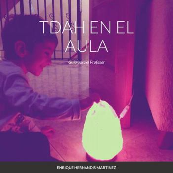 Paperback TDAH EN EL AULA: Guía para el Profesor (Spanish Edition) [Spanish] Book