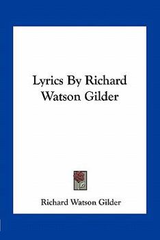 Paperback Lyrics By Richard Watson Gilder Book