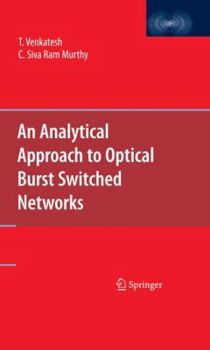 Hardcover An Analytical Approach to Optical Burst Switched Networks Book