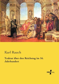 Paperback Traktat über den Reichstag im 16. Jahrhundert [German] Book