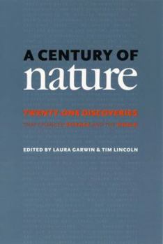 Hardcover A Century of Nature: Twenty-One Discoveries That Changed Science and the World Book