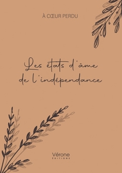 Paperback Les états d'âme de l'indépendance [French] Book
