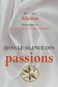 Paperback Dans Le Silence Des Passions [French] Book