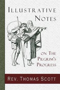 Paperback Illustrative Notes on The Pilgrim's Progress Book