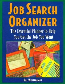 Job Search Organizer: The Essential Planner to Help You Get the Job You Want