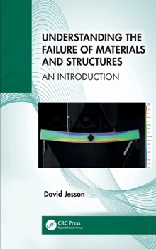 Hardcover Understanding the Failure of Materials and Structures: An Introduction Book