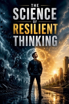 The Science of Resilient Thinking (Motivation Psychology)