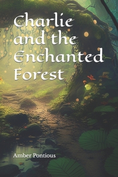 Paperback Charlie and the Enchanted Forest Book