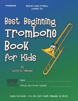 Paperback Best Beginning Trombone Book for Kids: Beginning to Intermediate Trombone Method Book for Students and Children of All Ages Book