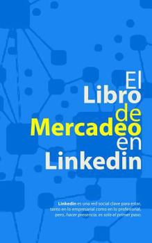 Paperback El Libro de Mercadeo en Linkedin: para Bolsillo [Spanish] Book