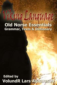 Paperback Viking Language: Old Norse Essentials: Grammar, Texts and Dictionary Book