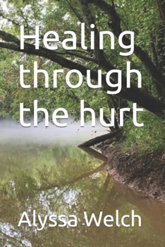 Paperback Healing through the hurt Book