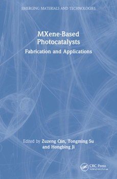 Paperback MXene-Based Photocatalysts: Fabrication and Applications Book