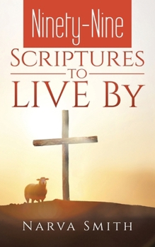 Paperback Ninety-Nine Scriptures to LIVE By Book
