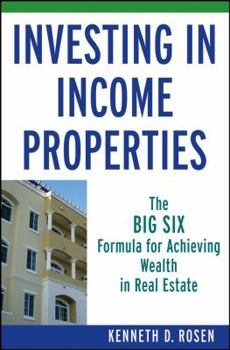 Hardcover Investing in Income Properties: The Big Six Formula for Achieving Wealth in Real Estate Book